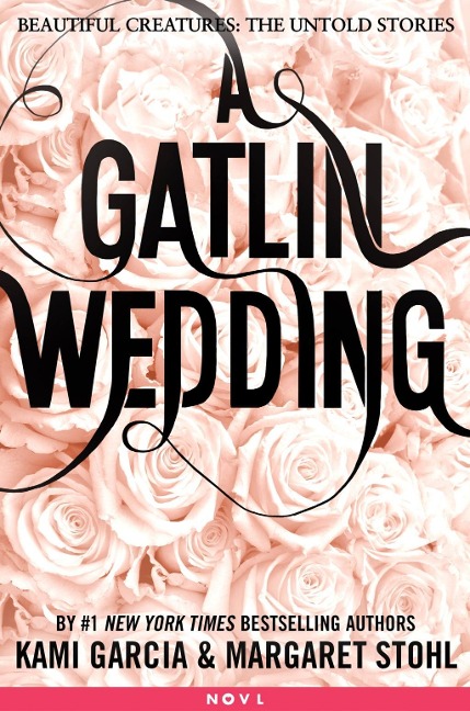 A Gatlin Wedding - Kami Garcia, Margaret Stohl