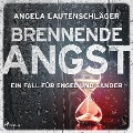 Cover-Bild zum Titel 'Brennende Angst (Ein Fall für Engel und Sander, Band 6)' von 'Angela Lautenschläger'