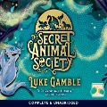 Cover-Bild zum Titel 'The Secret Animal Society' von 'Luke Gamble'