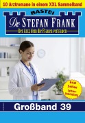 Cover-Bild zum Titel 'Dr. Stefan Frank Großband 39' von 'Stefan Frank'