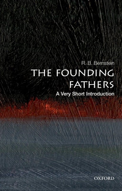 The Founding Fathers - R. B. Bernstein