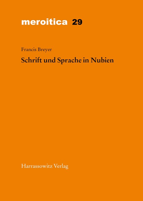 Schrift und Sprache in Nubien - Francis Breyer