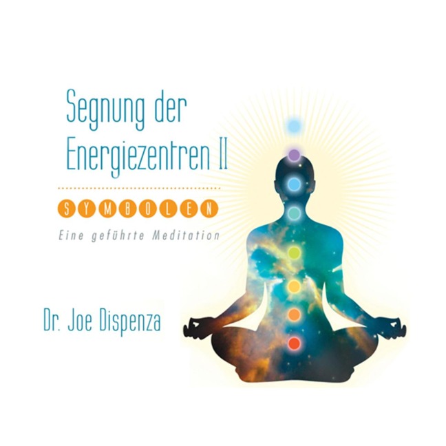 Segnung der Energiezentren mit Symbolen - Dr. Joe Dispenza