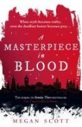 Cover-Bild zum Titel 'A Masterpiece in Blood' von 'Megan Scott'
