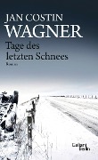 Cover-Bild zum Titel 'Tage des letzten Schnees' von 'Jan Costin Wagner'
