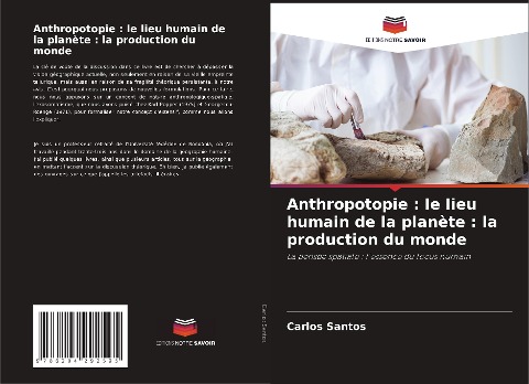 Anthropotopie : le lieu humain de la planète : la production du monde - Carlos Santos