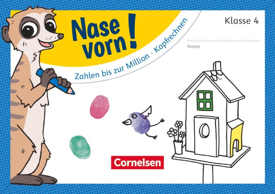 Nase vorn! - Mathematik 4. Schuljahr - Zahlen bis zur Million/Kopfrechnen - 