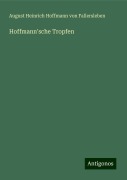 Hoffmann'sche Tropfen - August Heinrich Hoffmann von Fallersleben