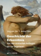 Cover-Bild zum Titel 'Geschichte der Erkenntnis' von 'Jürg von Ins, Anina Föhn'