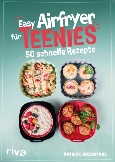 Easy Airfryer für Teenies - Patrick Rosenthal
