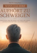 Cover-Bild zum Titel 'Wenn das Herz aufhört zu schweigen' von 'Georg Kraus'
