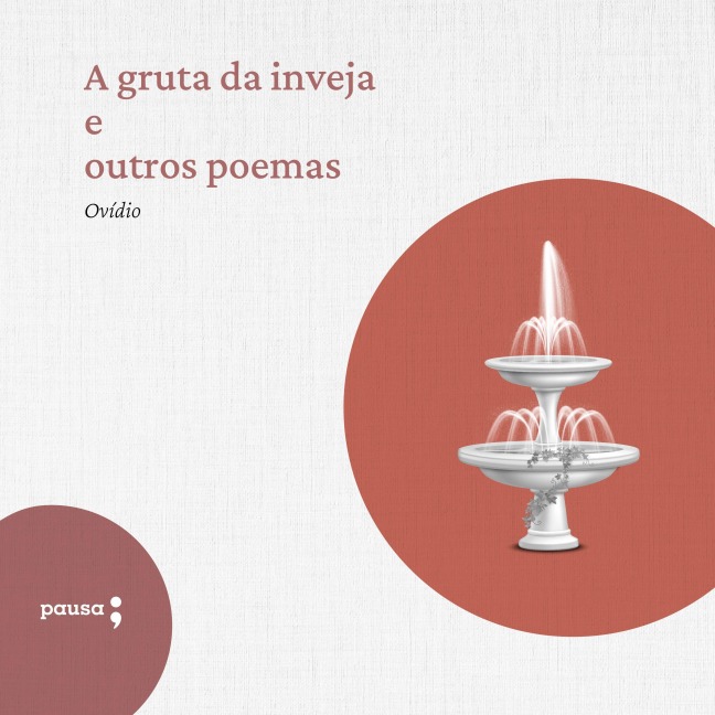 A gruta da inveja e outros poemas - Ovídio