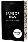 Cover-Bild zum Titel 'Bane of Irás' von 'A. C. Nyra'