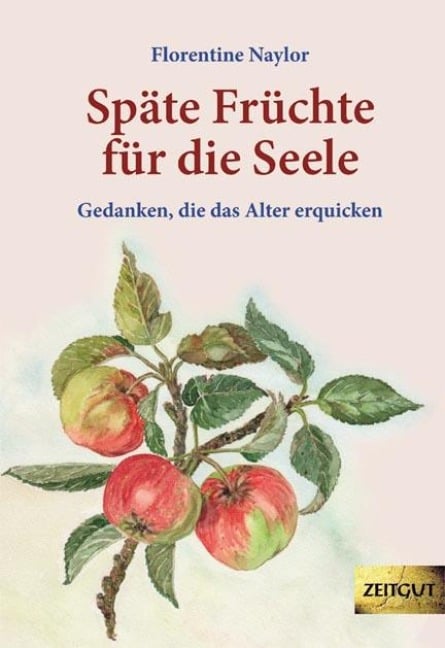 Späte Früchte für die Seele - Florentine Naylor