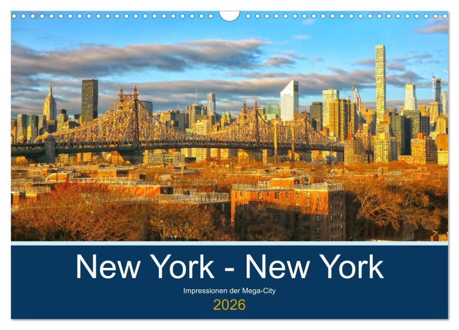 New York - New York. Impressionen der Mega-City (Wandkalender 2026 DIN A3 quer), CALVENDO Monatskalender - Rainer Großkopf