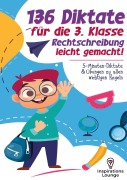 Cover-Bild zum Titel '136 Diktate für die 3. Klasse - Rechtschreibung leicht gemacht' von 'Inspirations Lounge'