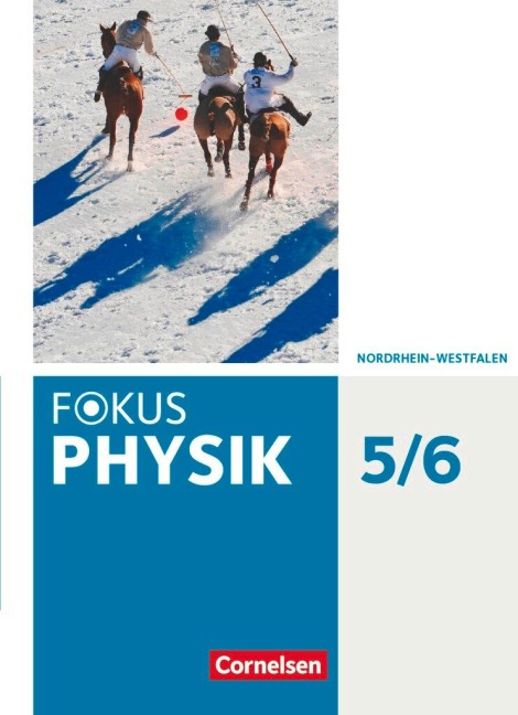 Fokus Physik 5.-6. Schuljahr - Gymnasium Nordrhein-Westfalen G9 - Schülerbuch - Stefan Burzin, Michael Kahnt, Miriam Küpper, Jochim Lichtenberger, Petra Mohr