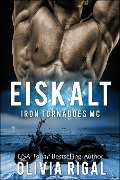 Cover-Bild zum Titel 'Iron Tornadoes - Eiskalt (Iron Tornadoes MC Romance, #1)' von 'Olivia Rigal'