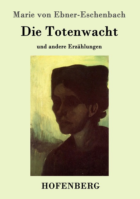 Die Totenwacht - Marie von Ebner-Eschenbach
