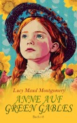 Anne auf Green Gables-Reihe: Buch 1-8 - Lucy Maud Montgomery
