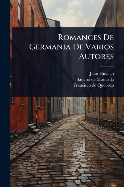 Romances De Germania De Varios Autores - Juan Hidalgo