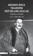 Cover-Bild zum Titel 'Benden Önce Trajedim Sizi Selamlayacak' von 'Stefan Zweig'