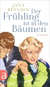 Cover-Bild zum Titel 'Der Frühling ist in den Bäumen' von 'Jana Revedin'