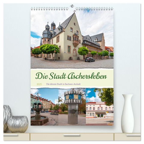 Die Stadt Aschersleben (hochwertiger Premium Wandkalender 2025 DIN A2 hoch), Kunstdruck in Hochglanz - Steffen Gierok-Latniak