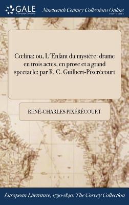 Coelina - René-Charles Pixérécourt