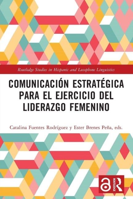 Comunicación estratégica para el ejercicio del liderazgo femenino - 