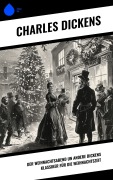 Cover-Bild zum Titel 'Der Weihnachtsabend un andere Dickens Klassiker für die Weihnachtszeit' von 'Charles Dickens'