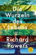 Cover-Bild zum Titel 'Die Wurzeln des Lebens' von 'Richard Powers'