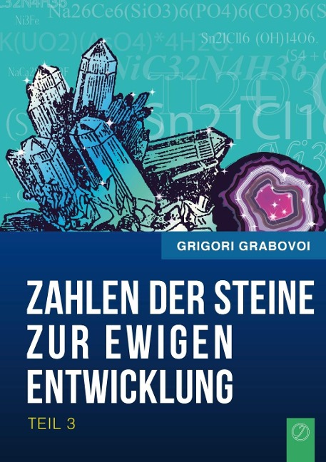 Die Zahlen der Steine zur ewigen Entwicklung - Teil 3 - Grigori Grabovoi
