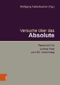 Cover-Bild zum Titel 'Versuche über das Absolute' von ''