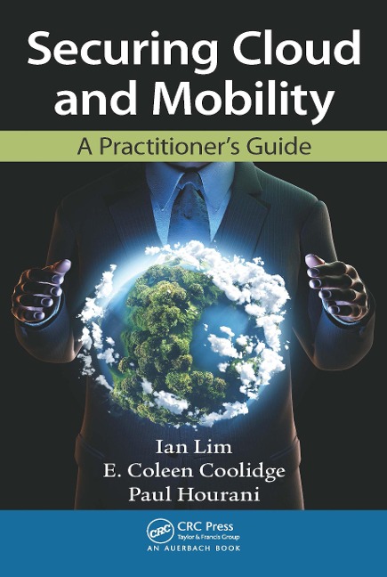 Securing Cloud and Mobility - Ian Lim, E. Coleen Coolidge, Paul Hourani