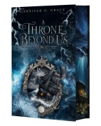 Cover-Bild zum Titel 'A Throne beyond us' von 'Jennifer O. Grace'