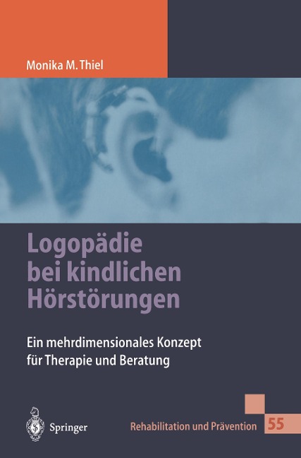 Logopädie bei kindlichen Hörstörungen - Monika Thiel