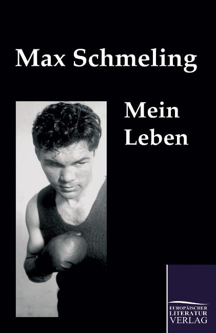 Mein Leben - Max Schmeling