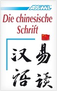 Cover-Bild zum Titel 'Assimil-Methode. Die chinesische Schrift' von ''