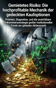 Cover-Bild zum Titel 'Gemietetes Risiko: Die hochprofitable Mechanik der gedeckten Kaufoptionen' von 'Robert Lange'
