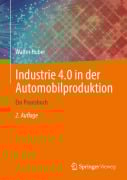Cover-Bild zum Titel 'Industrie 4.0 in der Automobilproduktion' von 'Walter Huber'