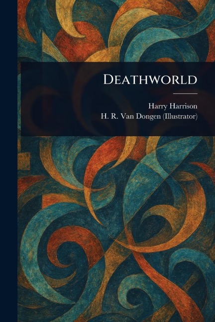 Deathworld - Harry Harrison, H R van Dongen