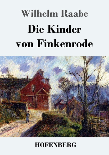 Die Kinder von Finkenrode - Wilhelm Raabe