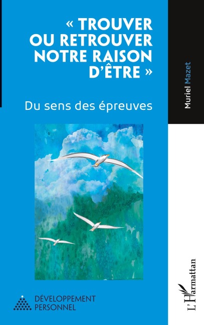 ' Trouver ou retrouver notre raison d'être ' - Muriel Mazet