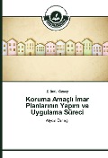 Cover-Bild zum Titel 'Koruma Amaçl¿ ¿mar Planlar¿n¿n Yap¿m ve Uygulama Süreci' von 'Z. Betül Özsoy'