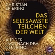 Cover-Bild zum Titel 'Das seltsamste Teilchen der Welt' von 'Christian Spiering'