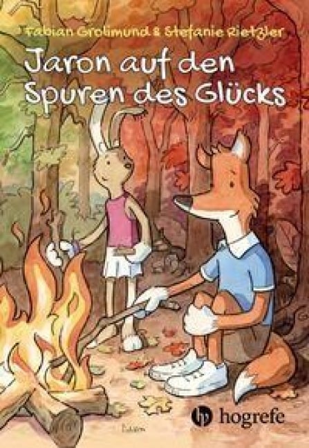 Jaron auf den Spuren des Glücks - Fabian Grolimund, Stefanie Rietzler