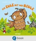 Cover-Bild zum Titel 'Die Eule mit der Beule' von 'Susanne Weber'