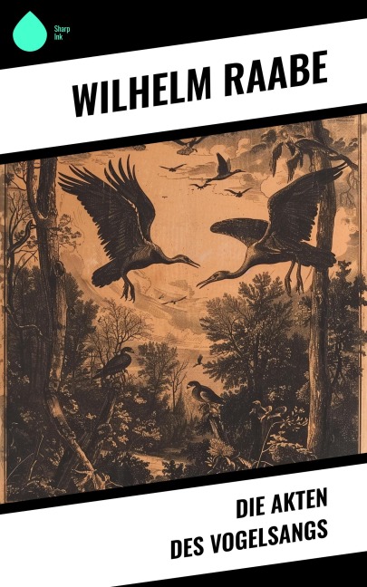 Die Akten des Vogelsangs - Wilhelm Raabe
