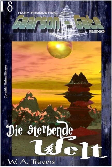 GAARSON-GATE 018: Die sterbende Welt - W. A. Travers